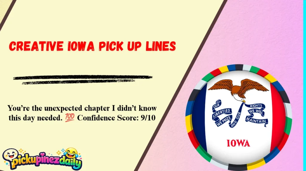 Creative Iowa Pick Up Lines