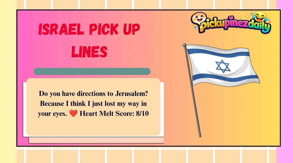 Israel Pick Up Lines