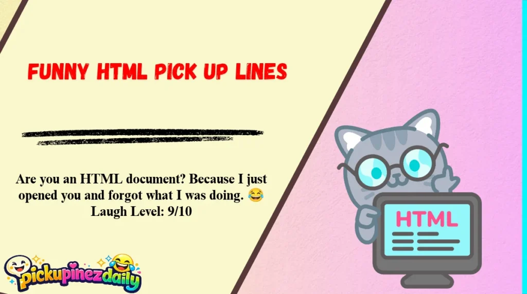 Funny HTML Pick Up Lines