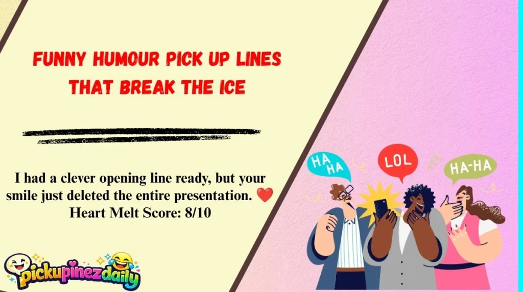 Funny Humour Pick Up Lines That Break the Ice