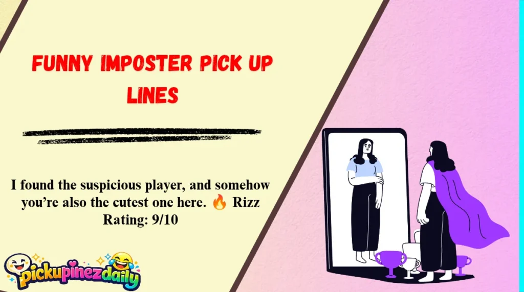 Funny Imposter Pick Up Lines
