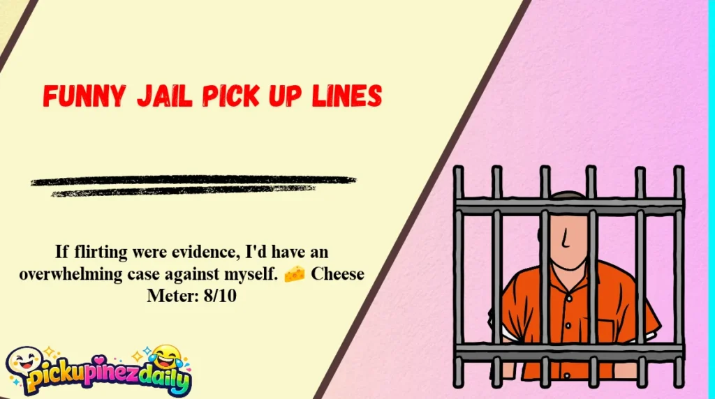 Funny Jail Pick Up Lines
