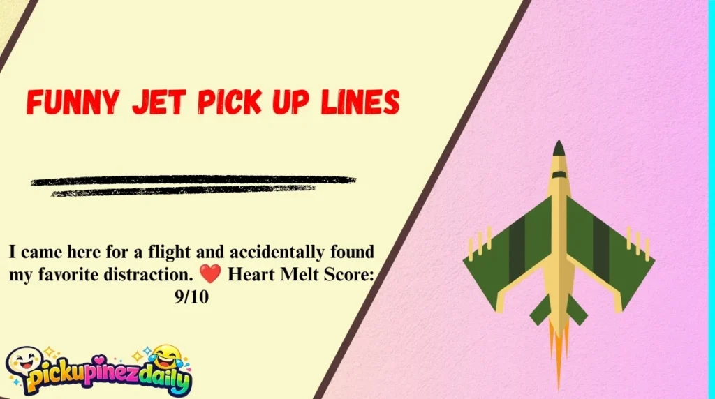 Funny Jet Pick Up Lines