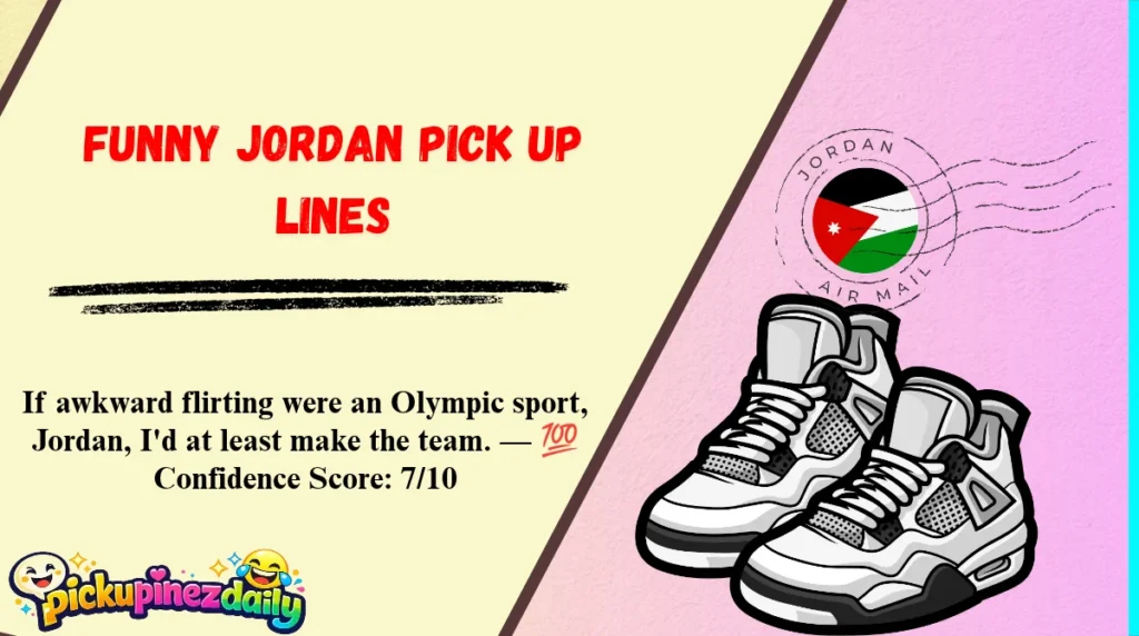 Funny Jordan Pick Up Lines