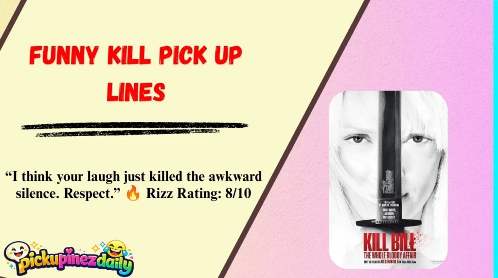 Funny Kill Pick Up Lines