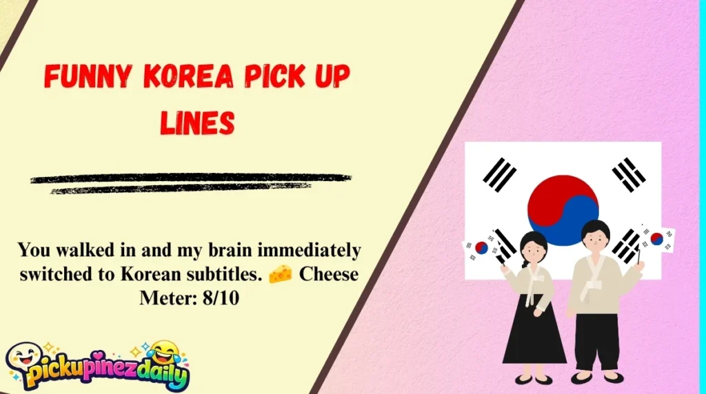 Funny Korea Pick Up Lines