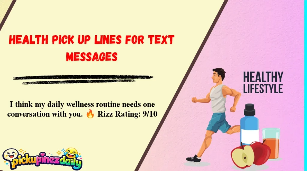 Health Pick Up Lines for Text Messages