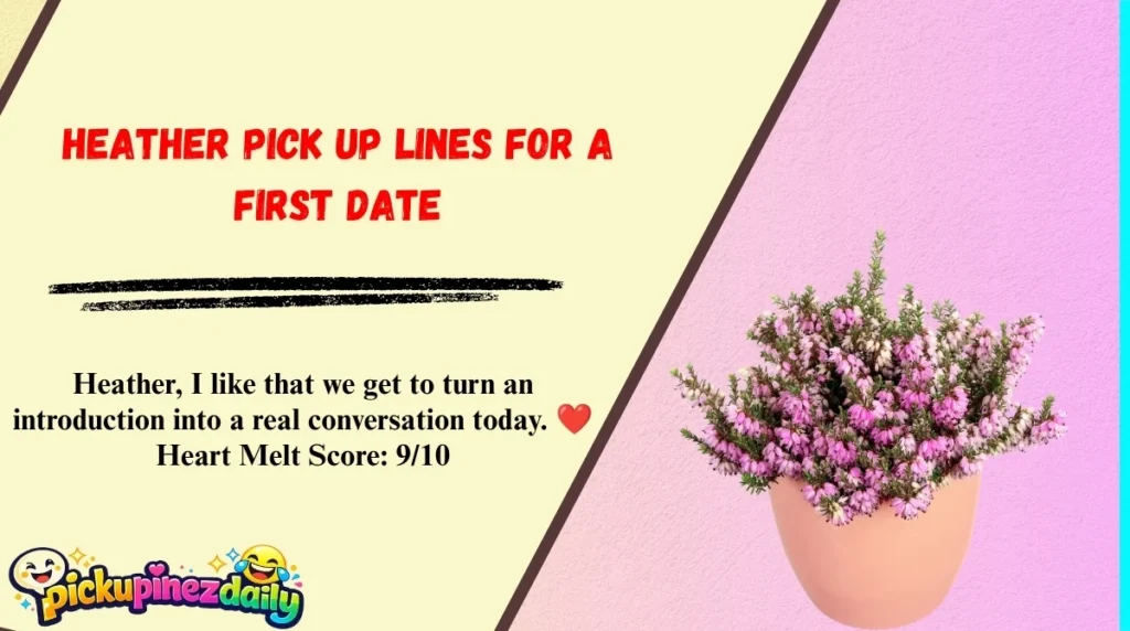 Heather Pick Up Lines for a First Date