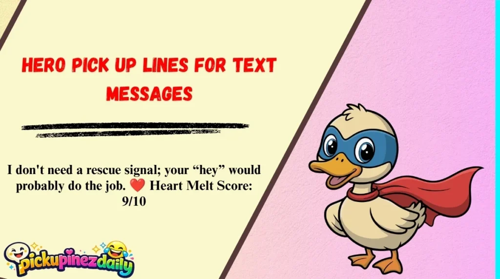 Hero Pick Up Lines for Text Messages