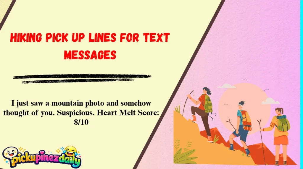 Hiking Pick Up Lines for Text Messages