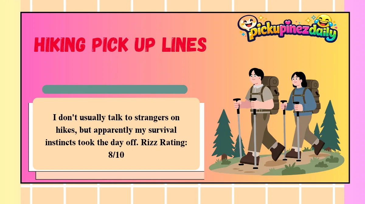 Hiking Pick Up Lines