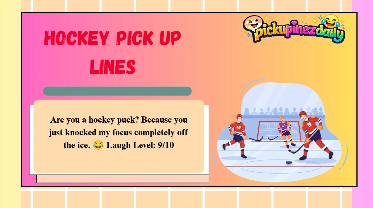 Hockey Pick Up Lines
