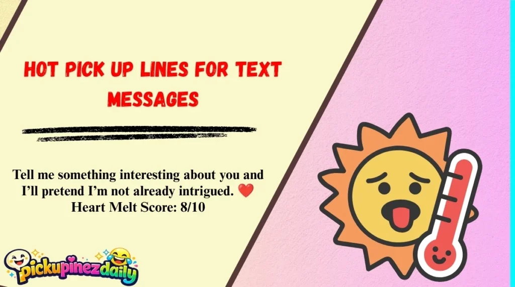 Hot Pick Up Lines for Text Messages