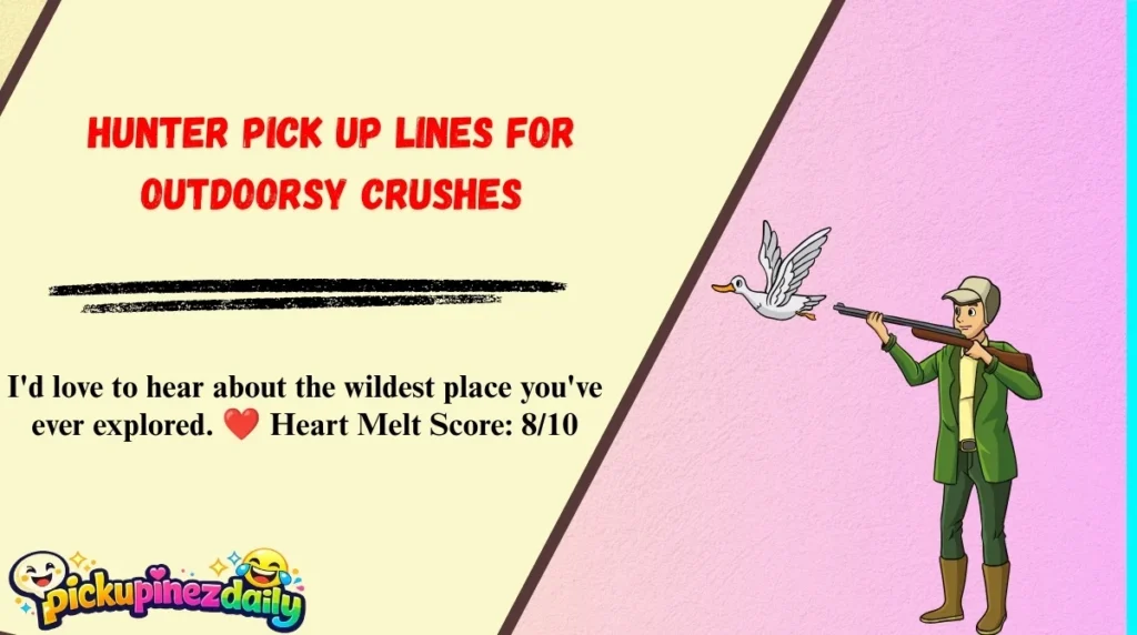 Hunter Pick Up Lines for Outdoorsy Crushes