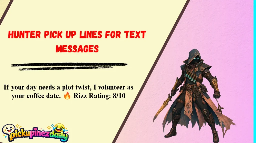 Hunter Pick Up Lines for Text Messages
