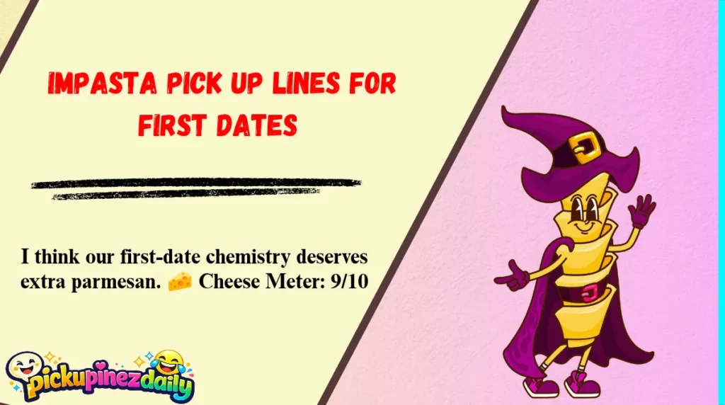 Impasta Pick Up Lines for First Dates