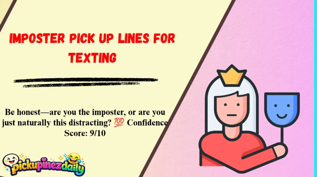 Imposter Pick Up Lines for Texting