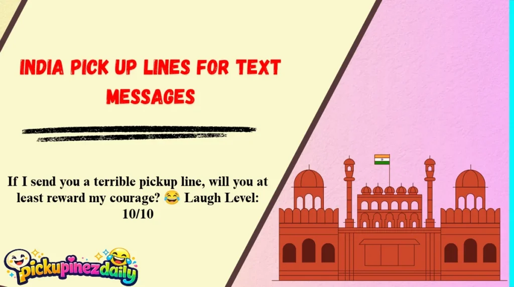 India Pick Up Lines for Text Messages