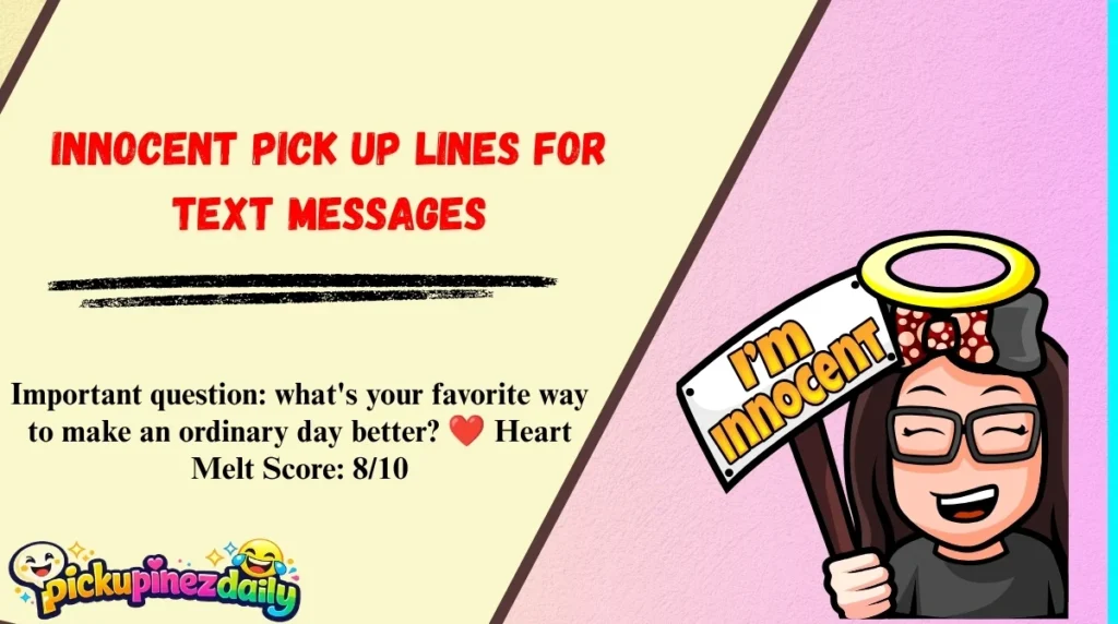 Innocent Pick Up Lines for Text Messages