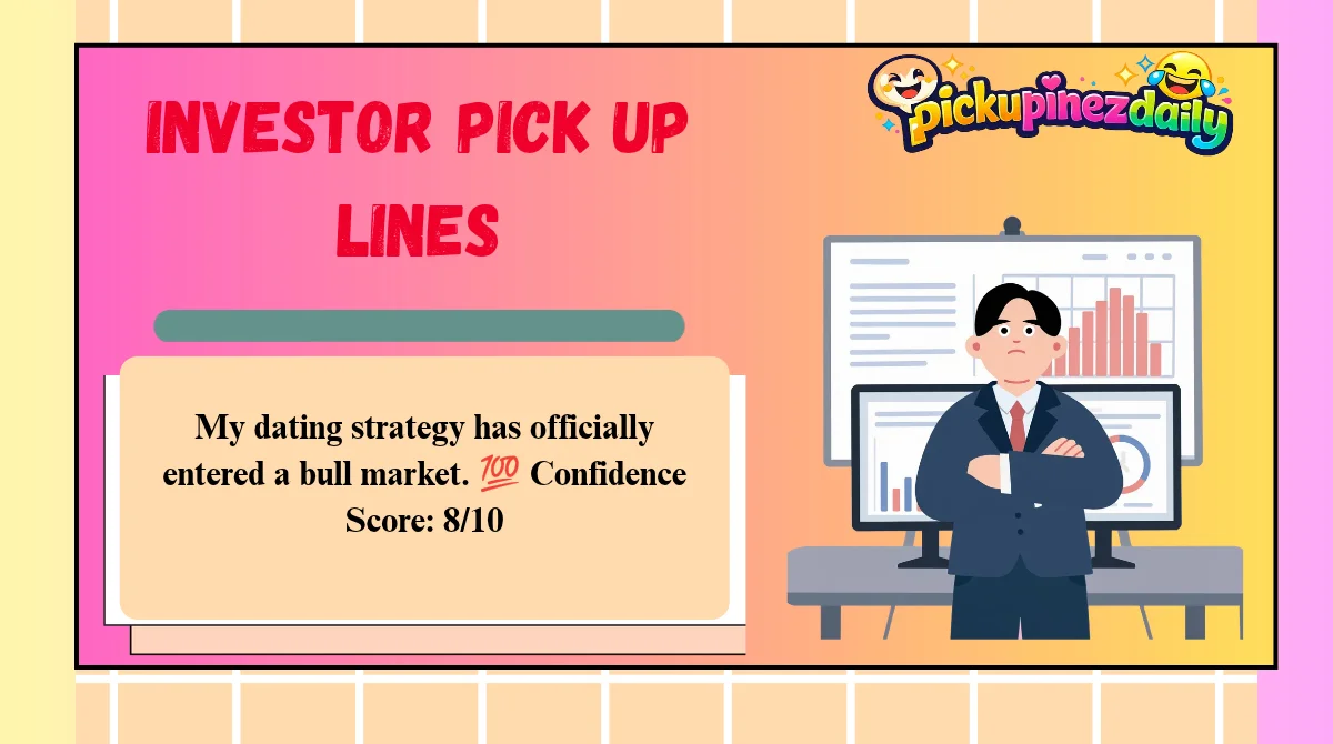 Investor Pick Up Lines