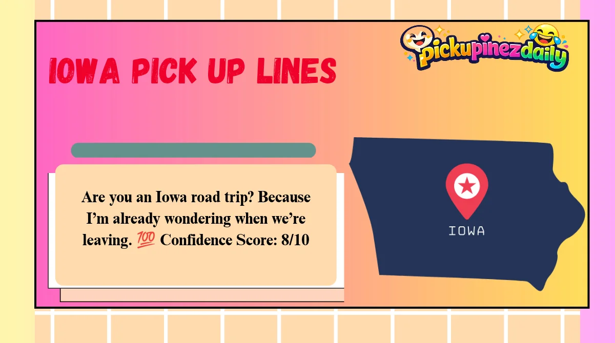 Iowa Pick Up Lines