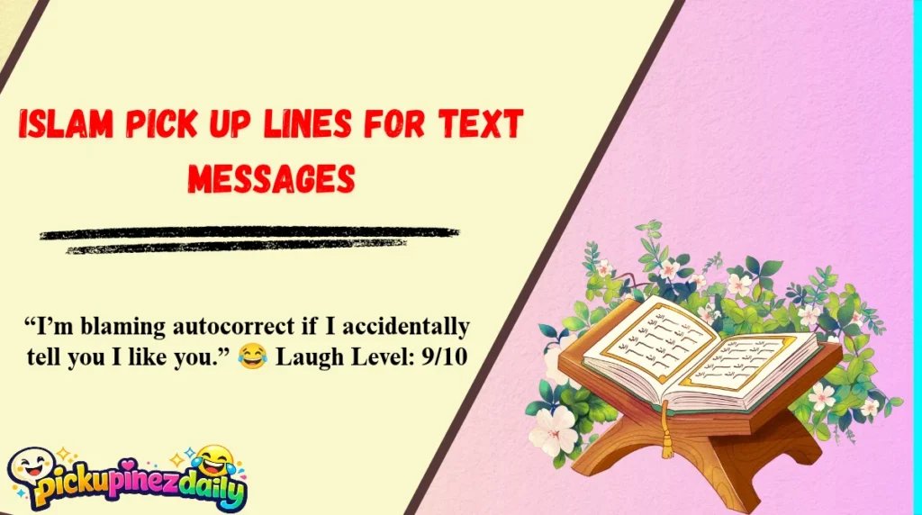 Islam Pick Up Lines for Text Messages