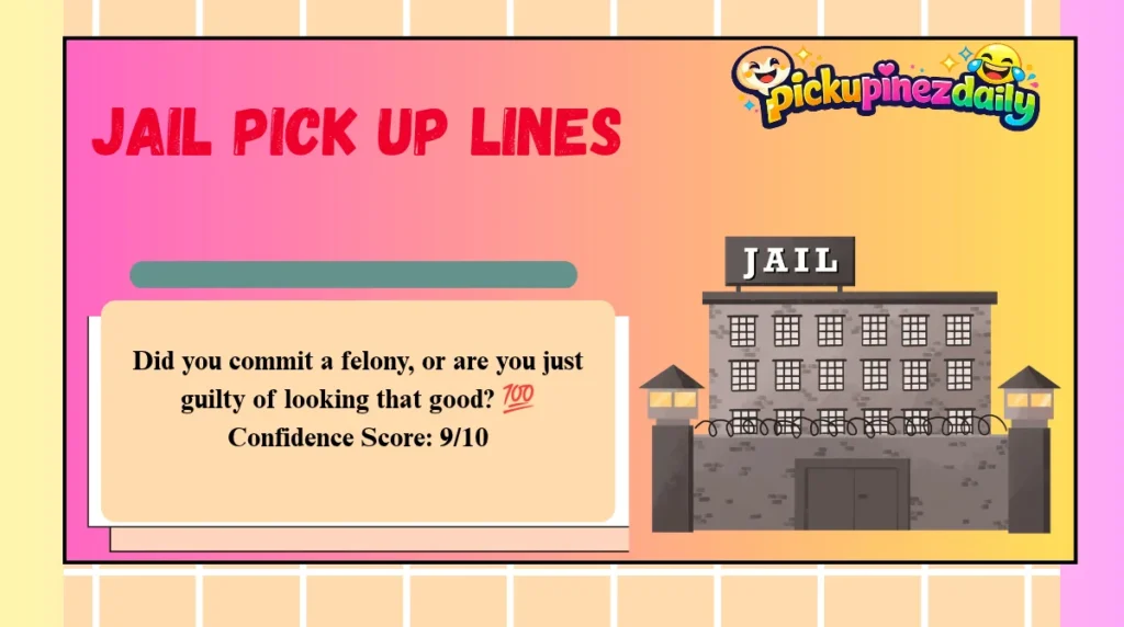 Jail Pick Up Lines