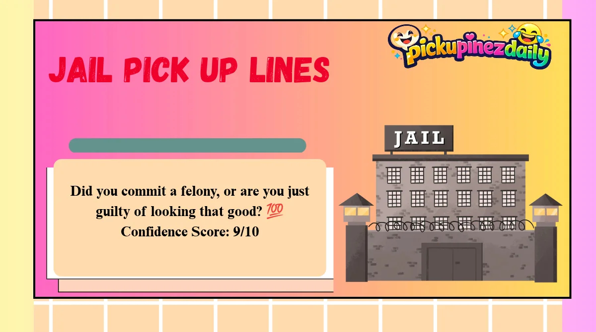 Jail Pick Up Lines