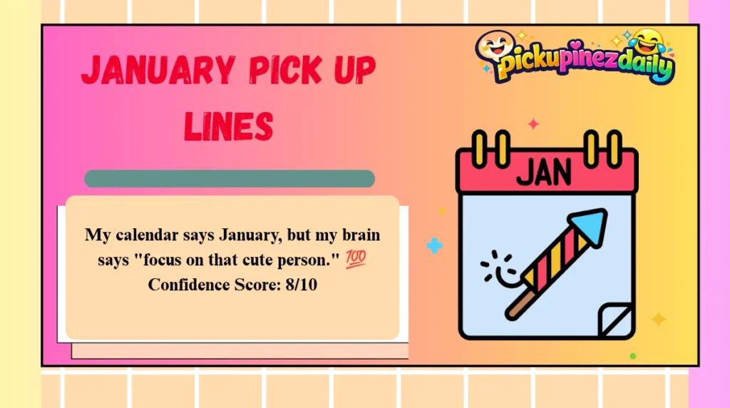 January Pick Up Lines