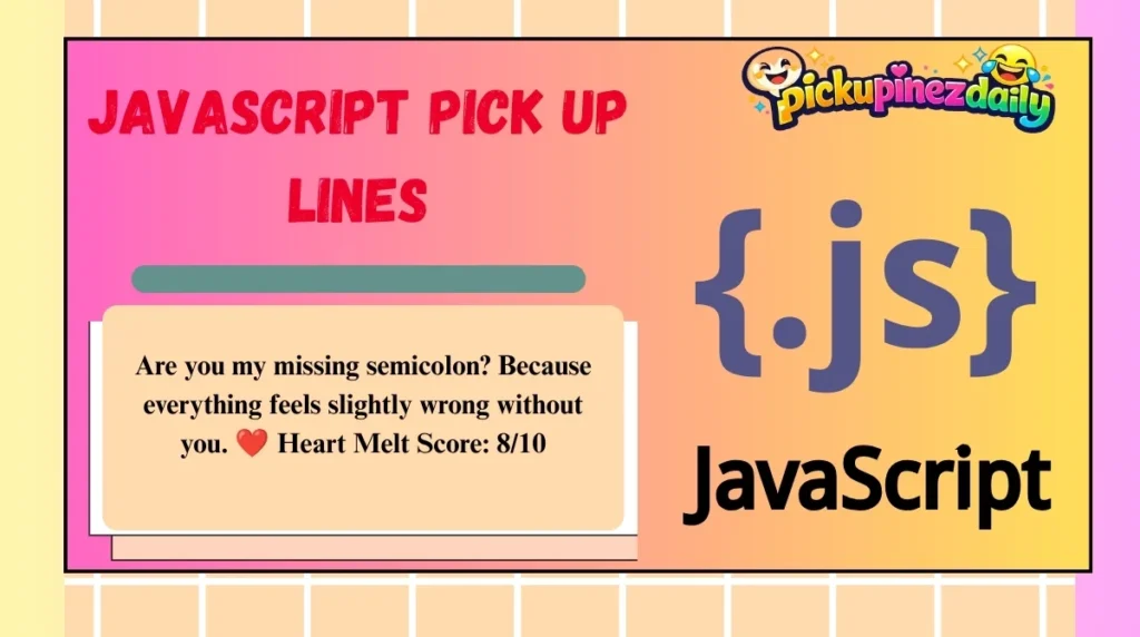 JavaScript Pick Up Lines