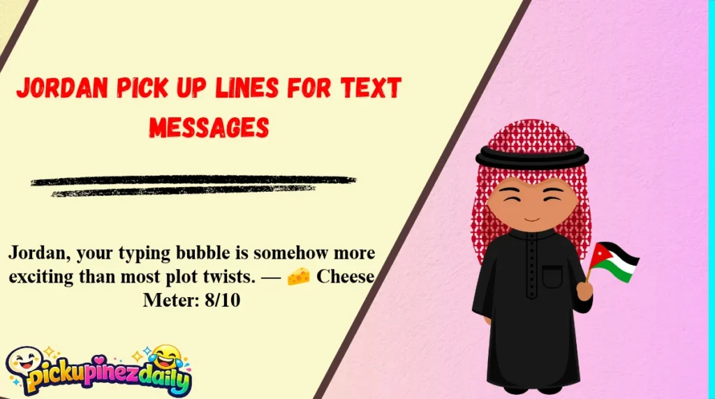 Jordan Pick Up Lines for Text Messages