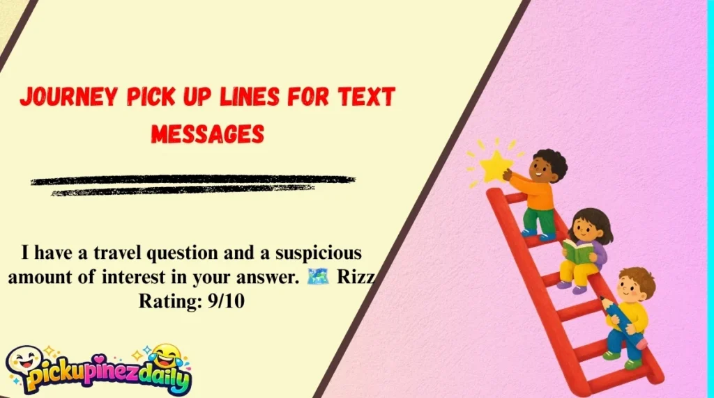Journey Pick Up Lines for Text Messages