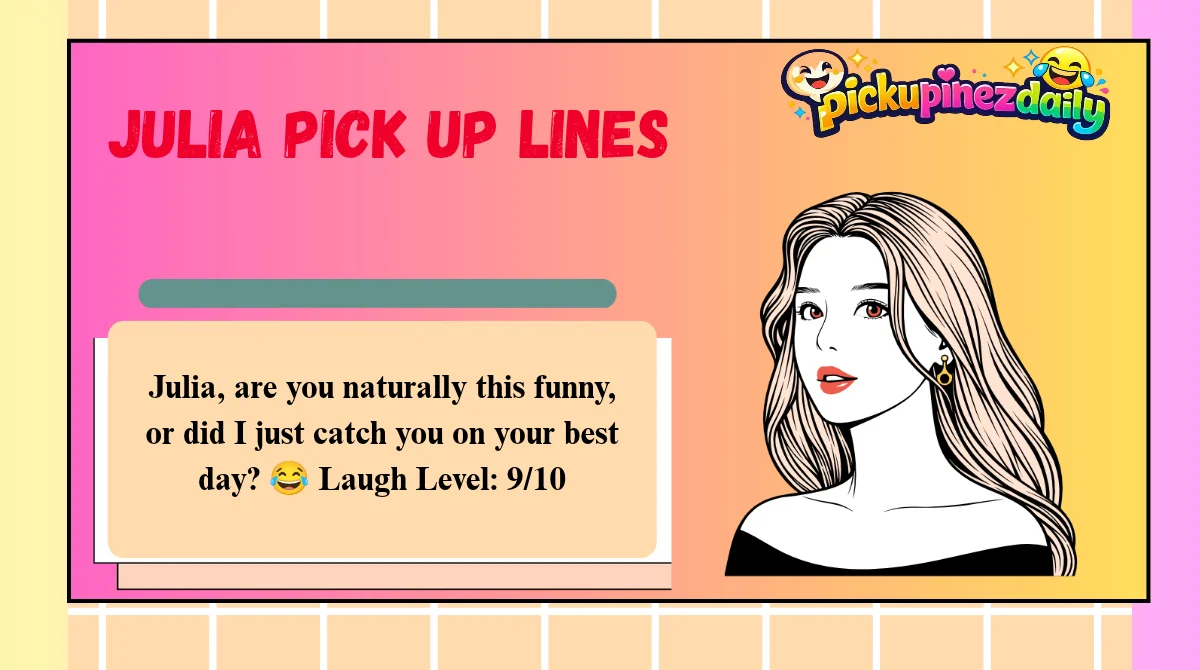 Julia Pick Up Lines