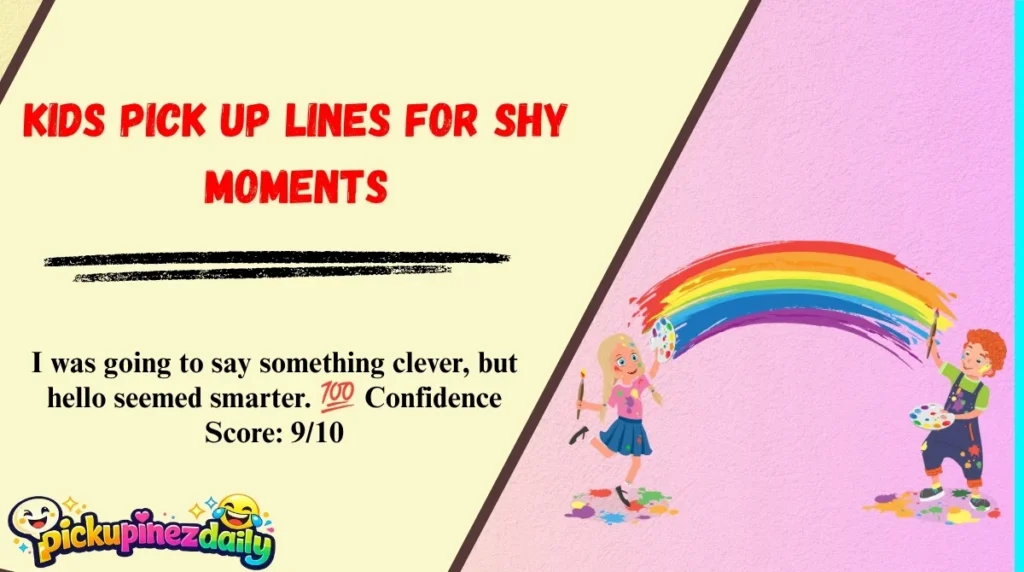 Kids Pick Up Lines for Shy Moments