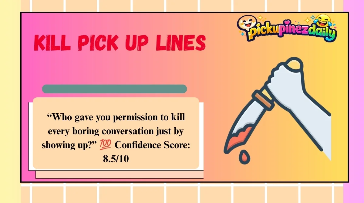 Kill Pick Up Lines