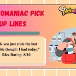 Kleptomaniac Pick Up Lines