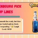 Kronenbourg Pick Up Lines