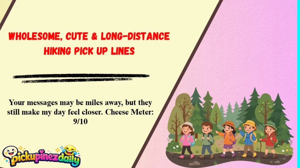 Wholesome, Cute & Long-Distance Hiking Pick Up Lines