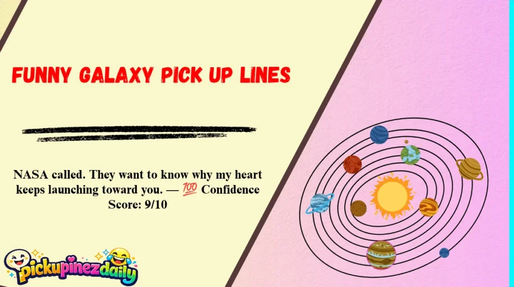 Funny Galaxy Pick Up Lines