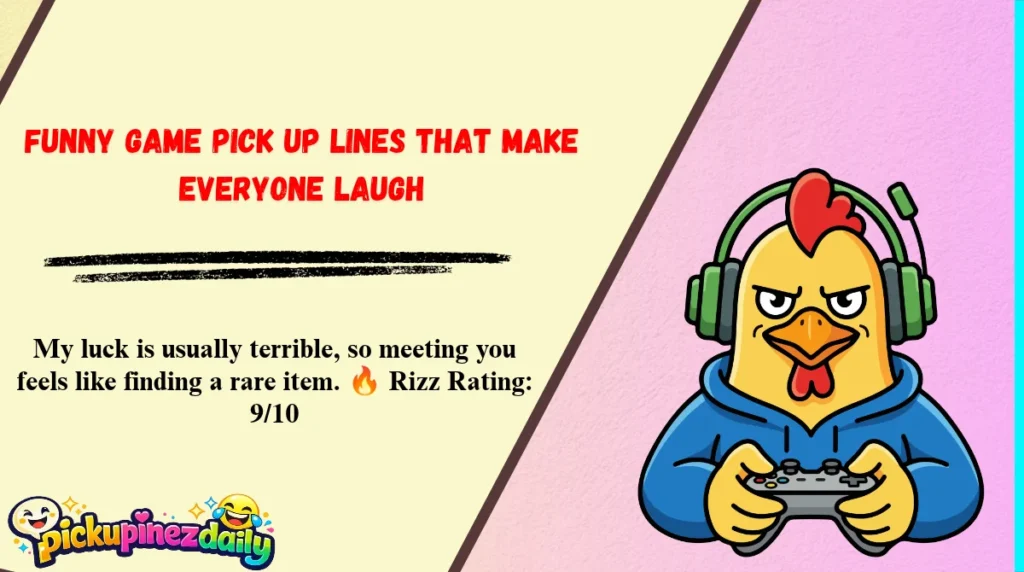 Funny Game Pick Up Lines That Make Everyone Laugh