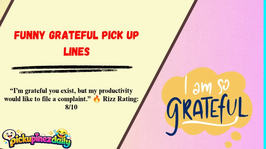 Funny Grateful Pick Up Lines