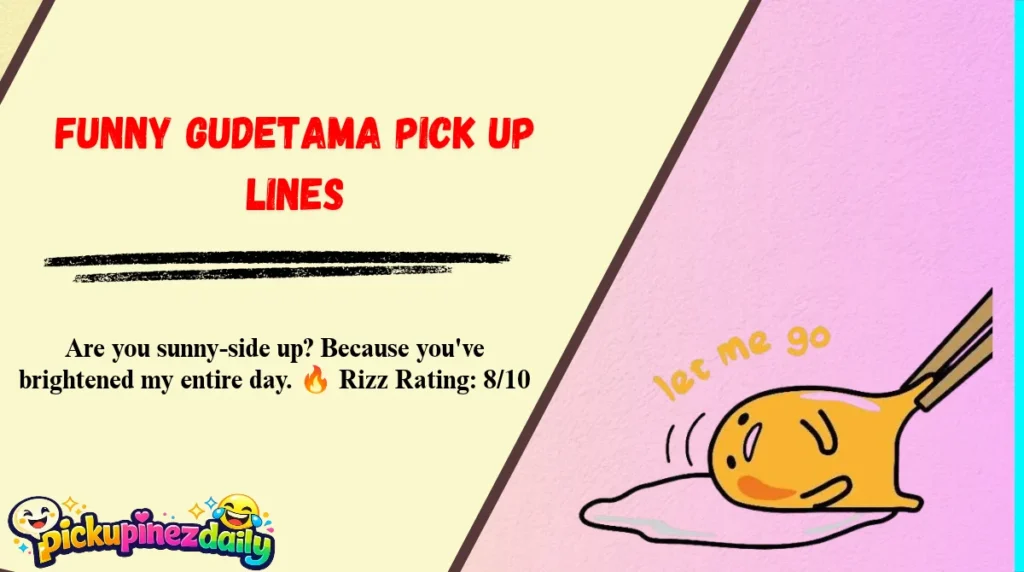 Funny Gudetama Pick Up Lines