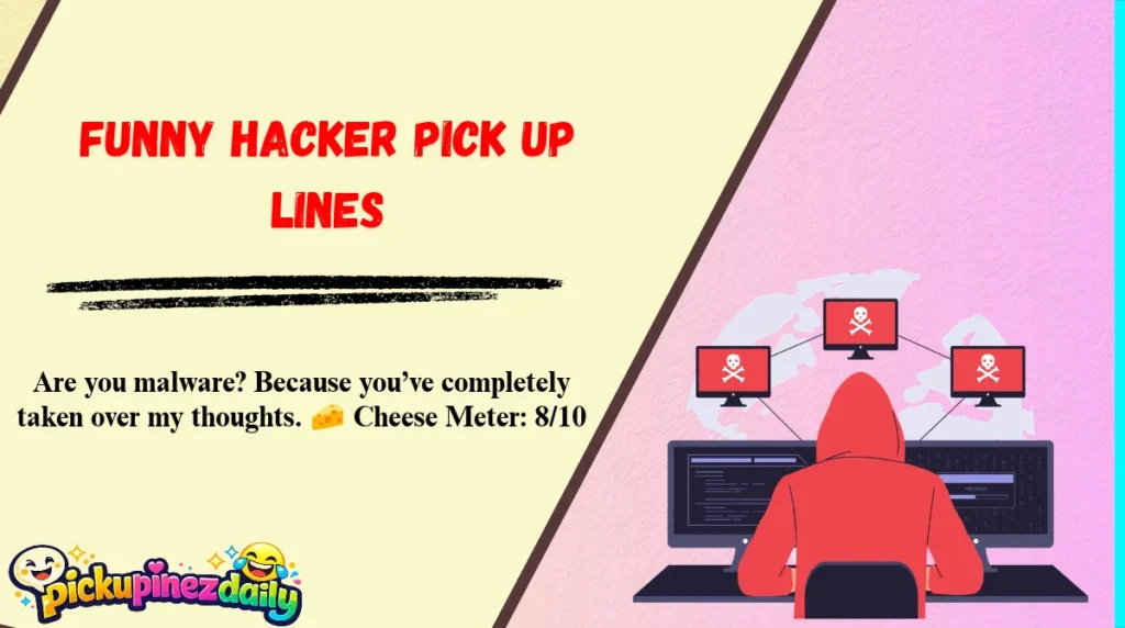 Funny Hacker Pick Up Lines