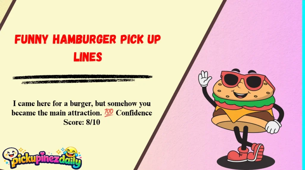 Funny Hamburger Pick Up Lines