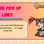 Gaige Pick Up Lines