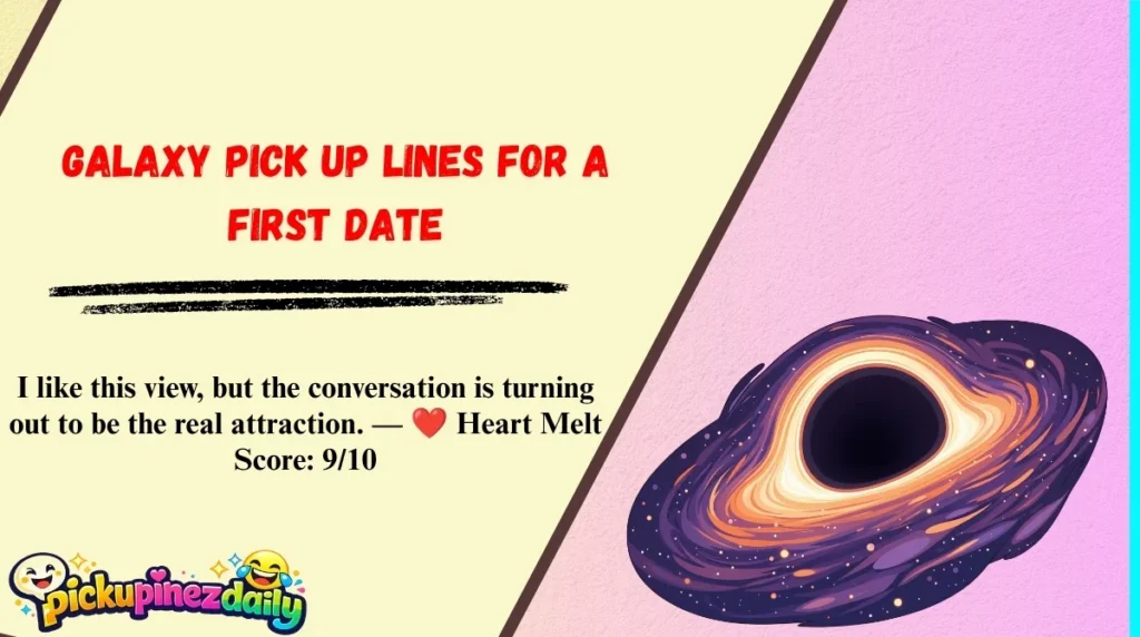 Galaxy Pick Up Lines for a First Date