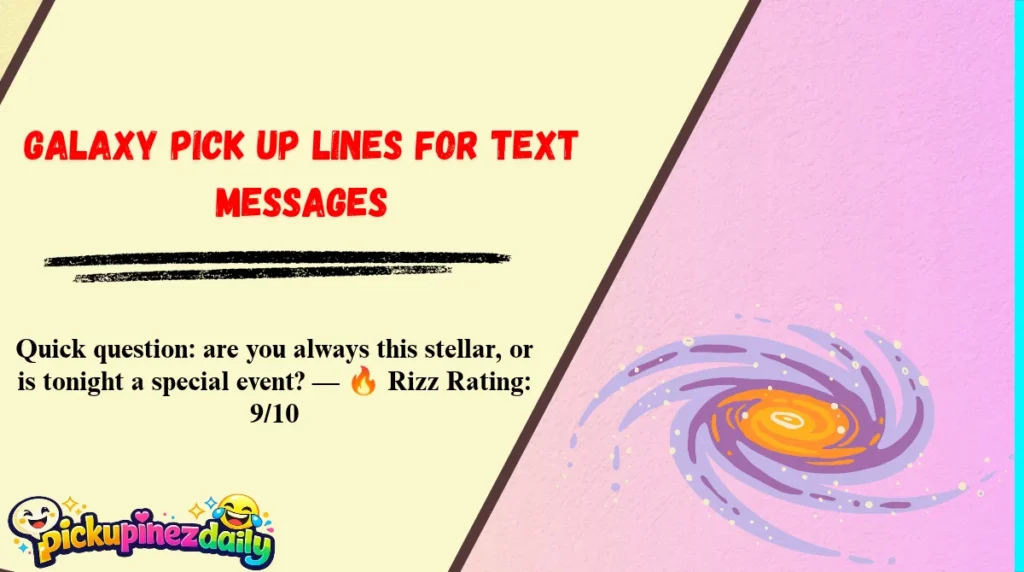 Galaxy Pick Up Lines for Text Messages