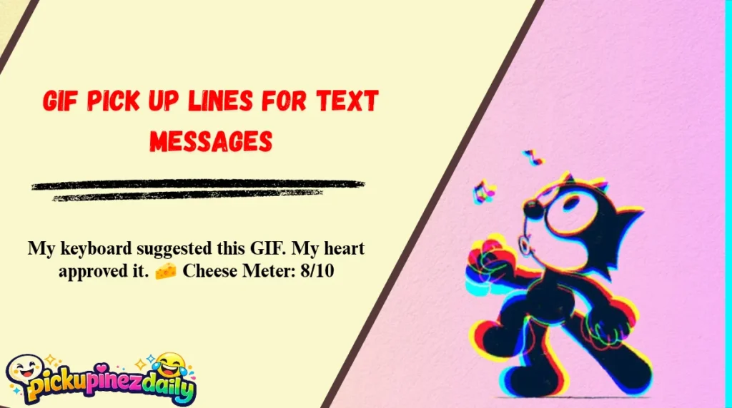 GIF Pick Up Lines for Text Messages