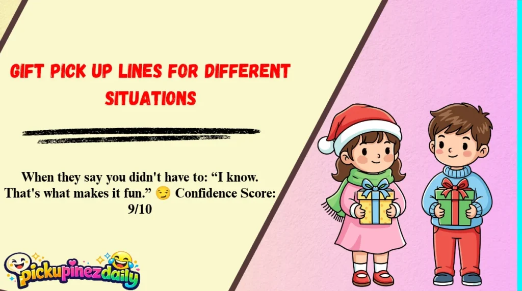 Gift Pick Up Lines for Different Situations