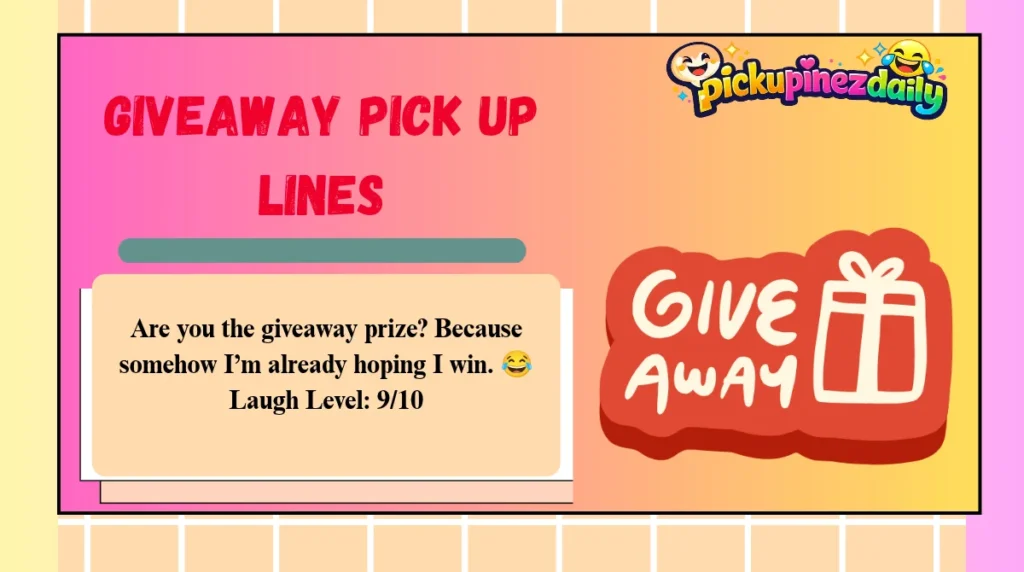 Giveaway Pick Up Lines